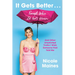 It Gets Better . . . Except When It Gets Worse: And Other Unsolicited Truths I Wish Someone Had Told Me