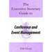 The Executive Secretary Guide to Conference and Event Management