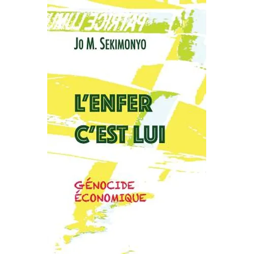 L'Enfer C'Est Lui: Génocide économique