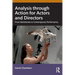 Analysis Through Action for Actors and Directors: From Stanislavsky to Contemporary Performance
