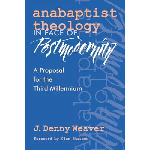 Anabaptist Theology in Face of Postmodernity
