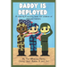 Daddy Is Deployed: A Coloring And Activity Book For Children of Deployed Fathers