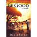 Be Good: A 20th-century Historical Action Adventure