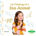I'm Thinking of a Zoo Animal