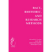Race, Rhetoric, and Research Methods