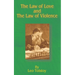 The Law of Love and the Law of Violence