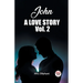 John A Love Story Vol. 2