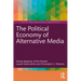 The Political Economy of Alternative Media