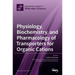 Physiology, Biochemistry, and Pharmacology of Transporters for Organic Cations