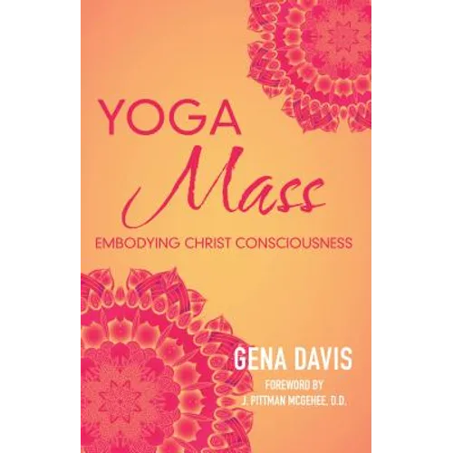 Yogamass: Embodying Christ Consciousness