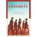 How to Become Confident: Feel like an unstoppable force!