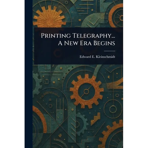 Printing Telegraphy... A New Era Begins