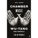 Chamber Music: Wu-Tang and America (in 36 Pieces)