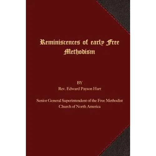 Reminiscences of Early Free Methodism