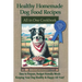 Healthy Homemade Dog Food Recipes