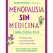 Menopausia Sin Medicina: Menopause Without Medicine, Spanish-Language Edition
