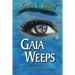 Gaia Weeps