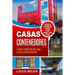 Casas Contenedores: Cómo Construir una Casa Contenedor - Consejos de Construcción, Técnicas, Planos, Diseños, e Ideas Básicas