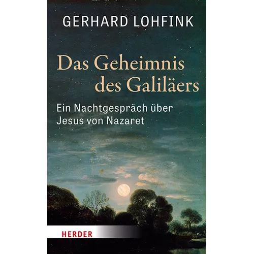 Das Geheimnis Des Galilaers: Ein Nachtgesprach Uber Jesus Von Nazaret