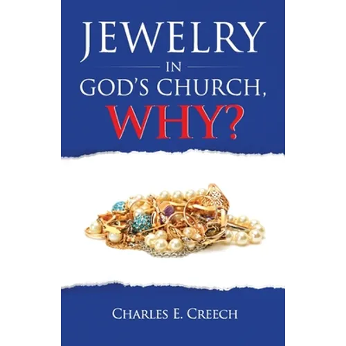 Jewelry in God's Church, Why?