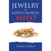 Jewelry in God's Church, Why?