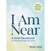 I Am Near: A Grief Devotional for Mothers Who Have Lost a Child