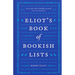 Eliot's Book of Bookish Lists: A Sparkling Miscellany of Literary Lists