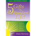 5 Gifts for an Abundant Life: Create a Consciousness of Wealth