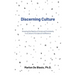 Discerning Culture: Knowing the Depths of Scriptural Christianity in a Culture of Scriptural Indifference