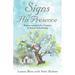 Signs of His Presence: Experiencing God's Comfort in Times of Suffering