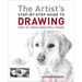 The Artist's Step-By-Step Guide to Drawing: How to Create Beautiful Images