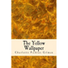 The Yellow Wallpaper
