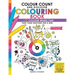 Colour Count and Discover Colouring Book: CMY Colour wheel Fun