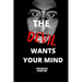 The devil wants your mind: The devil wants me