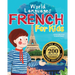 French for Kids - A World Languages Picture Book: Learn basic French words, phrases, and culture with a cheerful guide from France!