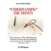 Understanding the Trinity: Three Persons Vs Three Manifestations: A Revolution in Christian Thought and Philosophy (Every Person Seeking to Know