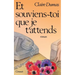 Et souviens-toi que je t'attends