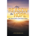 My Reason for Hope: Why I Became Catholic and the Answers I Needed