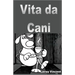Vita da cani