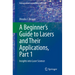 A Beginner's Guide to Lasers and Their Applications, Part 1: Insights Into Laser Science