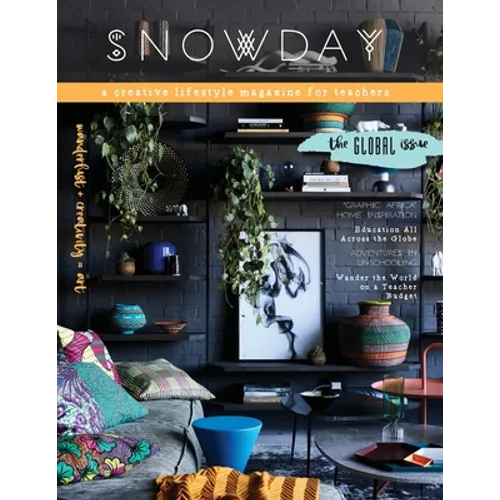 SNOWDAY - a creative lifestyle magazine for teachers: Issue 5