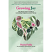 Growing Joy: The Plant Lover's Guide to Cultivating Happiness (and Plants)