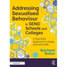 Addressing Sexualised Behaviour in SEND Schools and Colleges: A Dignified Approach to Keep Learners Safe