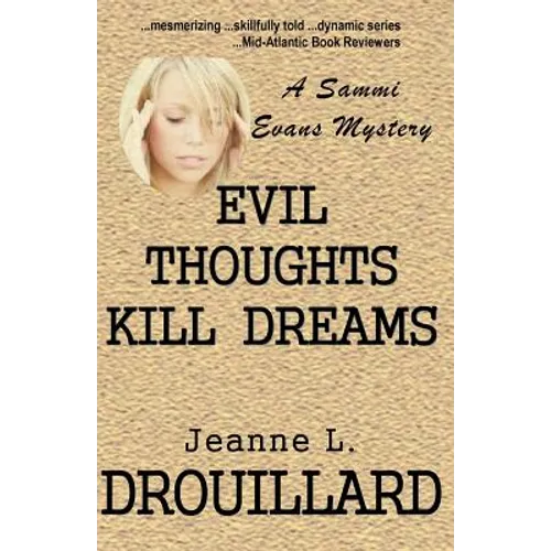 Evil Thoughts Kill Dreams: A Sammi Evans Mystery