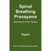 Spinal Breathing Pranayama - Journey to Inner Space
