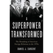 Superpower Transformed: The Remaking of American Foreign Relations in the 1970s