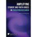Amplifying Student and Youth Voices in Education Research