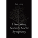 Harvesting Nature's Silent Symphony