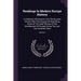 Readings In Modern Europe History: A Collection Of Extracts From The Sources Chosen With The Purpose Of Illustrating Some Of The Chief Plhases Of The