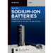 Sodium-Ion Batteries: Advanced Technology and Applications